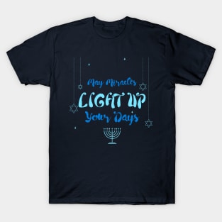 “May Miracles Light Up Your Days” Hanukkah Themed Design T-Shirt